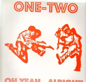 One Two - Oh Yeah, Alright / Heady Melody