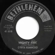 O'Nita Hammond - Mighty Fine / I'll Have The Blues (Over You)