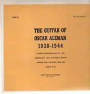 Oscar Aleman - The Guitar Of Oscar Aleman - 1938-1944