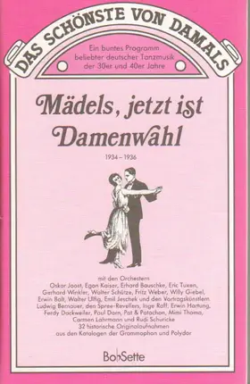 Oskar Joost / Egon Kaiser / Erhard Bauschke - Das Schönste Von Damals - Mädels, jetzt ist Damenwahl