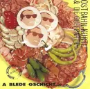 CD - Ostbahn-Kurti & Die Chefpartie - A Blede Gschicht... ...Oba Uns Is Wuascht!