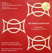 Ostkirchlicher Chor Niederaltaich / Irenäus Totzke - Der Chor Der Osternacht 1971 / Georg Hahn - Mit Hoheit Und Pracht (Psalmengesänge Im Gottesdienst Der Ostkirche)