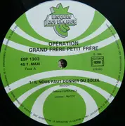 12inch Vinyl Single - Operation Grand Frere Petit Frere - Il Nous Faut Donner Du Soleil