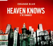 Orange Blue - Heaven Knows (I've Changed)