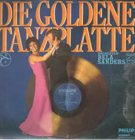 Orchester Béla Sanders - Die Goldene Tanzplatte