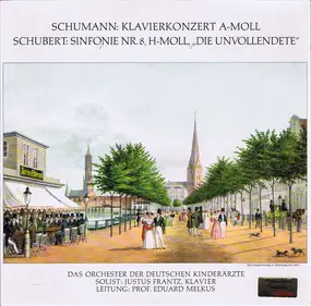Justus Frantz - Schumann: Klavierkonzert A-Moll / Schubert: Sinfonie Nr. 8 H-Moll 'Die Unvollendete'