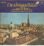 Orchester der Wiener Ballsäle - Die schönsten Walzer aus Wien