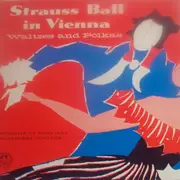 LP - Johann Strauss / Joseph Strauss - Strauss Ball In Vienna