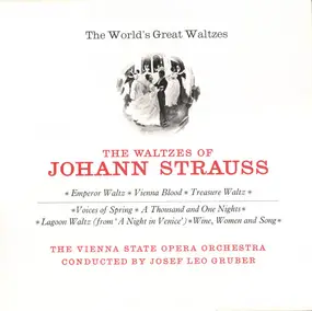 Johann Strauß - The World's Great Waltzes - The Waltzes Of Johann Strauss