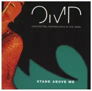 Orchestral Manoeuvres In The Dark - Stand above me