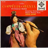 Delibes - F. André w/ Orchestre Symphonique De La Radiodiffusion Nationale Belge - Coppélia ♦ Sylvia: Orchestral Suites