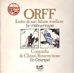 Carl Orff - Ludus de nato Infante mirificus / Comoedia de Christi..