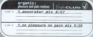 Organic - Pleasure & Pain Remixes