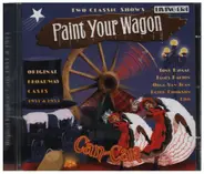 Original Broadway Casts 1951 & 1953 - Paint Your Wagon / Can-Can