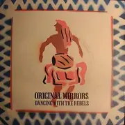 7inch Vinyl Single - Original Mirrors - Dancing With The Rebels