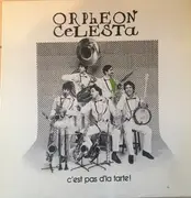 LP - Orpheon Celesta - C'est Pas D'la Tarte!