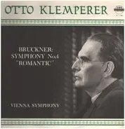Otto Klemperer , Anton Bruckner , Wiener Symphoniker - Symphony No. 4 "Romantic"