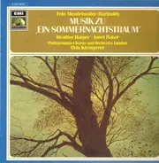 Otto Klemperer , Heather Harper , Janet Baker , Philharmonia Chorus , Philharmonia Orchestra - Felix Mendelssohn-Bartholdy: Musik Zu 'Ein Sommernachtstraum'