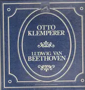 Beethoven - Otto Klemperer Dirigiert Ludwig Van Beethoven