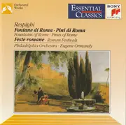 CD - Ottorino Respighi / The Philadelphia Orchestra , Eugene Ormandy - Pines Of Rome - Fountains Of Rome - Roman Festivals