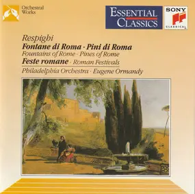 Ottorino Respighi - Pines Of Rome - Fountains Of Rome - Roman Festivals