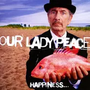 Our Lady Peace - Happiness...Is Not A Fish