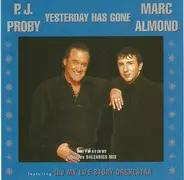 P.J. Proby , Marc Almond With The My Life Story Orchestra - Yesterday Has Gone