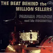 Panama Francis And His Orchestra - The Beat Behind The Million Sellers