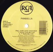 Pandella - Pull Our Love Together