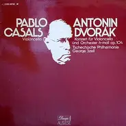 Dvorak / Pablo Casals - Konzert Für Violoncello Und Orchester H-Moll