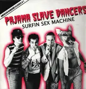 LP - Pajama Slave Dancers - Surfin Sex Machine