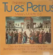Palestrina - Tu Es Petrus Messe & Motette a 6,, St.Hedwigs-Kathedrale Berlin, Berliner Philh, Bader
