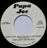 Papa Joe's Music Box - County Line / Don't Get Around Much Anymore