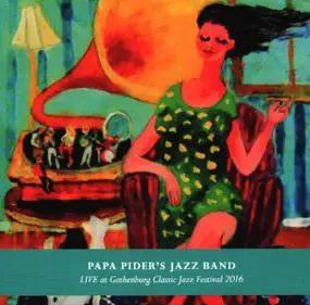 Papa Pider's Jazz Band - Live at Gothenburg Classic Jazz Festival 2016