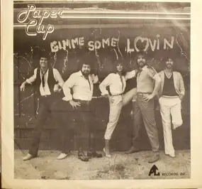 Paper Cup - Gimme Some Lovin'