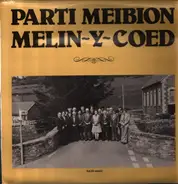 Parti Meibion - Melin-Y-Coed
