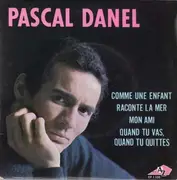 7inch Vinyl Single - Pascal Danel - Comme Une Enfant - Original French EP