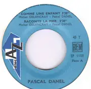 7inch Vinyl Single - Pascal Danel - Comme Une Enfant - Original French EP