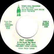 Pat Longo And His Super Big Band - Twilight Zone / Twilight Tone