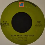 Pat Shannon - Run To Him / Here They Come Again