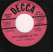 Patty Andrews - What Happened To You?