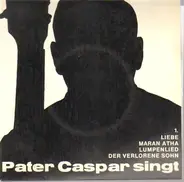 Pater Caspar - Pater Caspar Singt