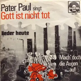 Pater Gerhard Paul - Gott Ist Nicht Tot / Mach Doch Nur Die Augen Auf!