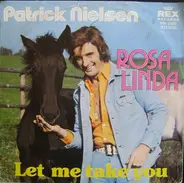 Patrick Nielsen - Rosalinda / Let Me Take You
