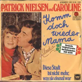 Patrick Nielsen - Komm Doch Wieder, Mama