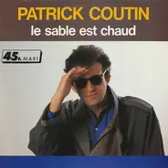 Patrick Coutin - Le Sable Est Chaud
