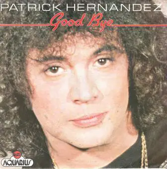 Patrick Hernandez - Goodbye