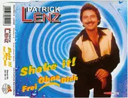 Patrick Lenz - Shake It! / Frei Ohne Dich