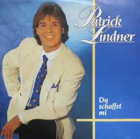 patrick lindner - Du Schaffst Mi