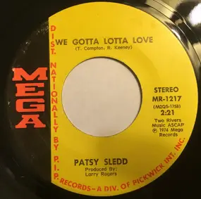 Patsy Sledd - We Got A Lotta Love / See Saw